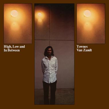 Townes Van Zandt -  High, Low and In Between